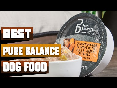 Best Pure Balance Dog Food In 2025 - Top 10 Pure Balance Dog Foods Review